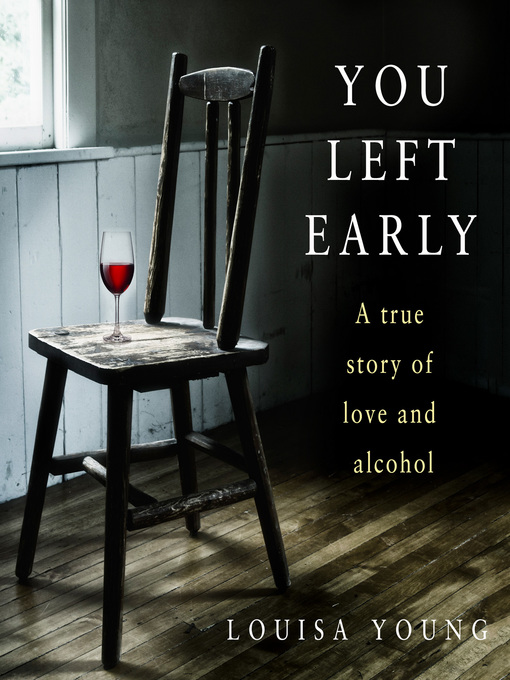 Title details for You Left Early by Louisa Young - Available